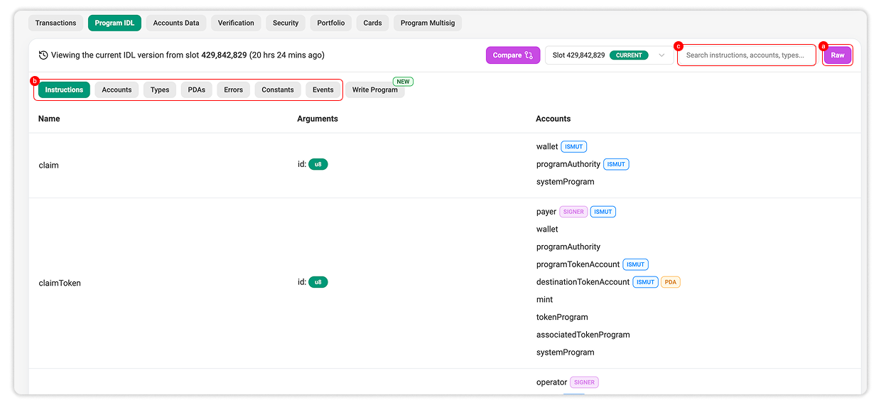You can view the IDL in raw JSON output (a), or by different components (b). You can also search for a specific components in the search bar (c).